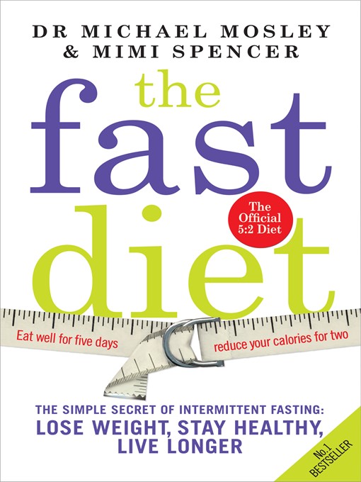 Title details for The Fast Diet by Michael Mosley - Available